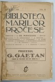 BIBLIOTECA MARILOR PROCESE , VOLUMELE IX , X , XI , XII , COLEGAT , 1928 -1931, VEZI DESCRIEREA !