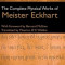 The Complete Mystical Works of Meister Eckhart