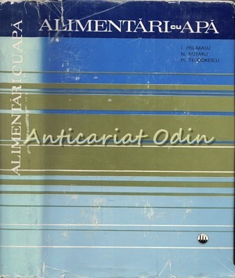 Alimentari Cu Apa - I. Pislarasu, N. Rotaru, M. Teodorescu Alimentari Cu Apa - I. Pislarasu, N. Rotaru, M. Teodorescu