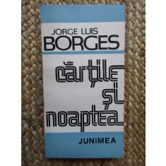 Jorge Luis Borges - Cartile si noaptea (1988)