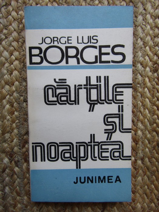 Jorge Luis Borges - Cartile si noaptea (1988)
