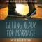 Getting Ready for Marriage Workbook