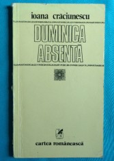 Ioana Craciunescu &ndash; Duminica absenta ( cu dedicatie si autograf )