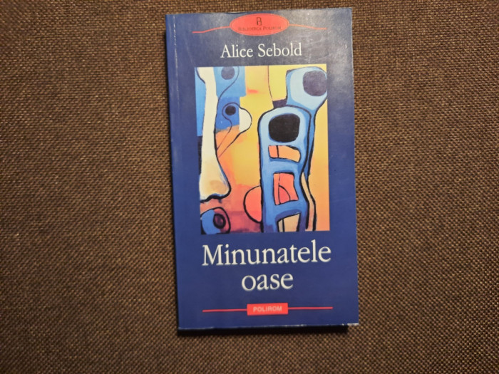 Alice Sebold - Minunatele oase 12/0