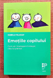 Emotiile copilului. Editura Trei, 2021 - Isabelle Filliozat