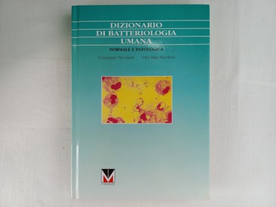 DIZIONARIO DI BATTERIOLOGIA UMANA- NORMALE E PATOLOGICA- GIUSEPPE NICOLETTI foto