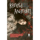 Keresd Andre&aacute;t! - Noelle West Ihli