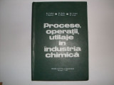 Procese, Operatii, Utilaje In Industria Chimica - Colectiv ,552061