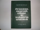 Procese, Operatii, Utilaje In Industria Chimica - Colectiv ,552061, Didactica Si Pedagogica