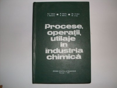 Procese, Operatii, Utilaje In Industria Chimica - Colectiv , 20737 foto