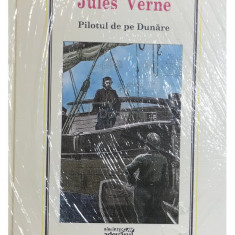 Jules Verne - Pilotul de pe Dunăre (editia 2010)