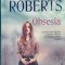 Nora Roberts - Obsesia (2016)