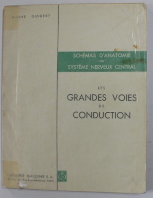 SCHEMAS D &amp;#039;ANATOMIE DU SYSTEME NERVEUX CENTRAL - LES GRANDES VOIES DE CONDUCTION par ANDRE GUIBERT , 1965 foto