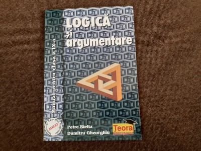 Petre Bieltz - Logica si argumentare, manual pentru clasa a IX-a foto
