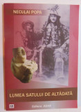 Lumea satului de altadata/ Neculai Popa cu dedicatia autorului