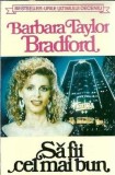 Sa fii cel mai bun - Barbara Taylor Bradford