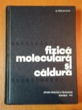 FIZICA MOLECULARA SI CALDURA de N. BARBULESCU 1970