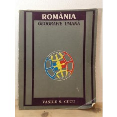 Vasile S. Cucu - Romania. Geografie Umana