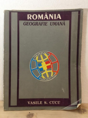 Vasile S. Cucu - Romania. Geografie Umana foto