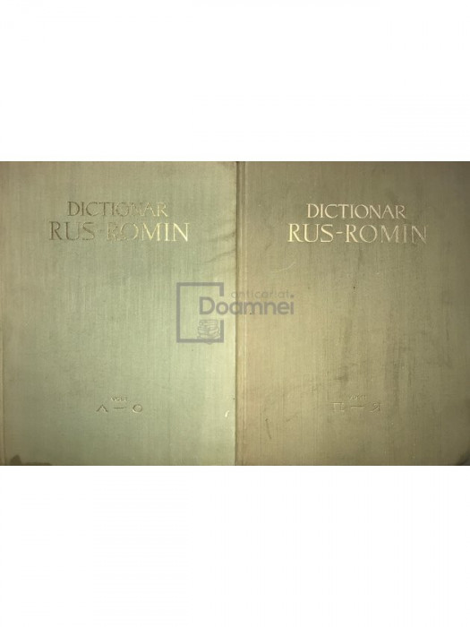 Gheorghe Bolocan (red.) - Dicționar rus-rom&acirc;n, 2 vol. (editia 1959)