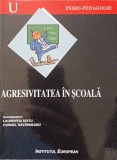 AGRESIVITATEA IN SCOALA-COORDONATORI: LAURENTIU SOITU, CORNEL HAVARNEANU-244371