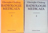 Radiologie Medicala Vol. 1-2, Gh. Chisleag, Editura Litera, 1986, Medicina, Romana, 408+520 pagini
