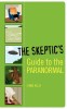 The Skeptic&#039;s Guide to the Paranormal