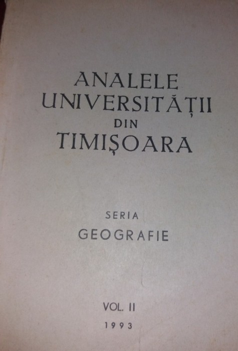 ANALELE UNIVERSITATII DIN TIMISOARA GEOGRAFIE VOL II