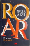 Roar. 30 de femei. 30 de povesti &ndash; Cecelia Ahern - Roman Beletristica