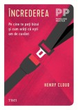 Cumpara ieftin &Icirc;ncrederea. Pe cine te poți bizui și cum arăți că ești om de cuv&acirc;nt - Henry Cloud, Trei