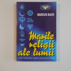 MARILE RELIGII ALE LUMII de MARCUS BACH , 1996