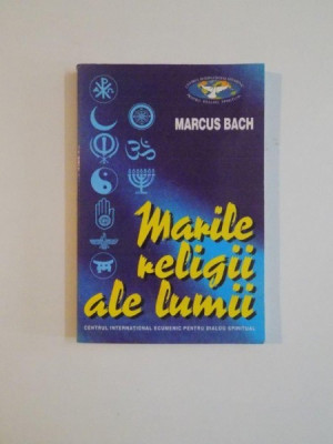 MARILE RELIGII ALE LUMII de MARCUS BACH , 1996 foto