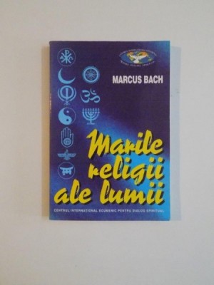 MARILE RELIGII ALE LUMII de MARCUS BACH , 1996 foto