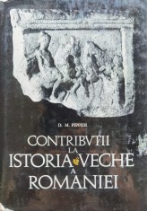 Contributii La Istoria Veche A Romaniei - D.m. Pippidi , C380
