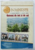 DOMNESTI , OAMENI DE IERI SI DE AZI de GHEORGHE BACIU si ION C. HIRU , 2004 , DEDICATIE