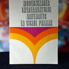 Carte - Modernizarea invatamantului matematic in ciclul primar - N. Oprescu 1974
