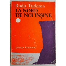La nord de noi insine &ndash; Radu Tudoran