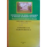 Adelaida C. Hontus - Constructii agroturistice (Editia: 2007)