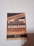ROMANII - ORIGINEA , TRECUTUL , SACRIFICIILE SI DREPTURILE LOR ~ ION ANTONESCU