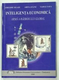 INTELIGENTA ECONOMICA , ARMA A RAZBOIULUI GLOBAL de GRIGORE SILASI ... VASILE SAVA , 2000