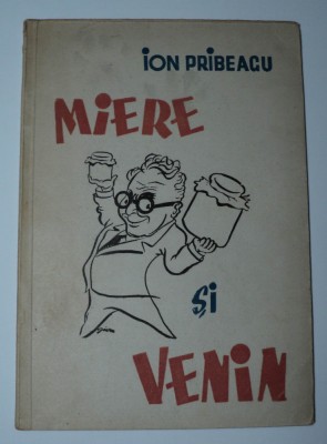 Miere si venin , Ion Pribeagu, desene de Gion, editie de lux foto