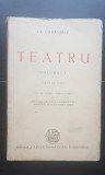 Teatru, vol. I - I. L. Caragiale (1945)