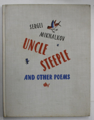 UNCLE STEEPLE AND OTHER POEMS by SERGEI MIKHALKOV , drawings by F. LEMKUL , ANII &amp;#039;70 foto