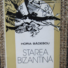Horia Badescu Starea bizantina, ed. princeps, ilustratii Florin Creanga