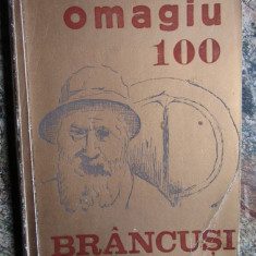 BRANCUSI OMAGIU 100 - C. Baleanu, Ion Mocioi (editie) -1976, 176 p.