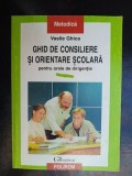 Ghid de consiliere si orientare scolara- Vasile Ghica