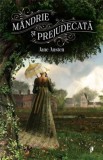 Mandrie si prejudecata - Jane Austen, Librex media international