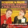 CD Petrecere la maxim cu Adriana Antoni si Puiu Codreanu Eu pe un drum tu pe un drum