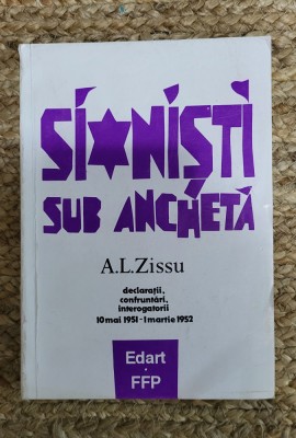 SIONISTI SUB ANCHETA de A.L. ZISSU , 1993 ,DEDICATIE foto