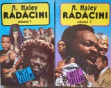 Radacini Vol.1-2 Alex Haley - Roman Carti Beletristica Editura Colemus Limba Romana Tip Coperta Necartonata Stare Buna